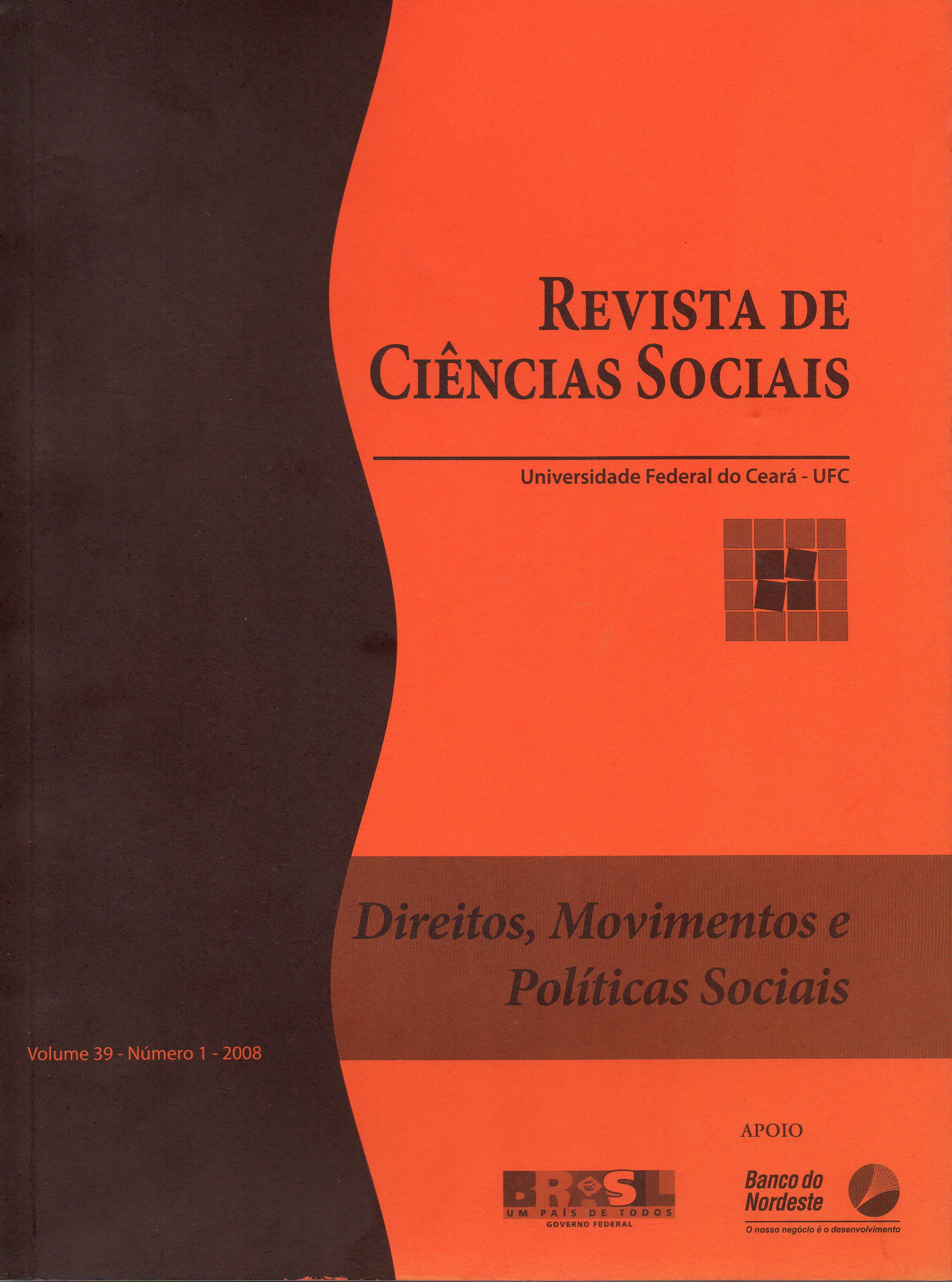 					Visualizar v. 39 n. 1 (2008): Dossiê: Direitos, Movimentos e Políticas Sociais
				