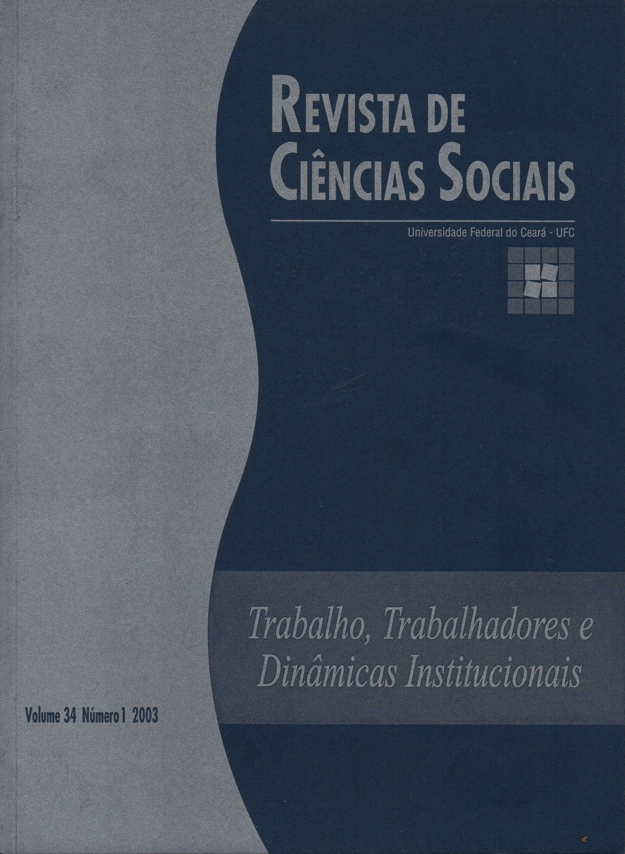 					Visualizar v. 34 n. 1 (2003): TRABALHO, TRABALHADORES E DINÂMICAS INSTITUCIONAIS
				