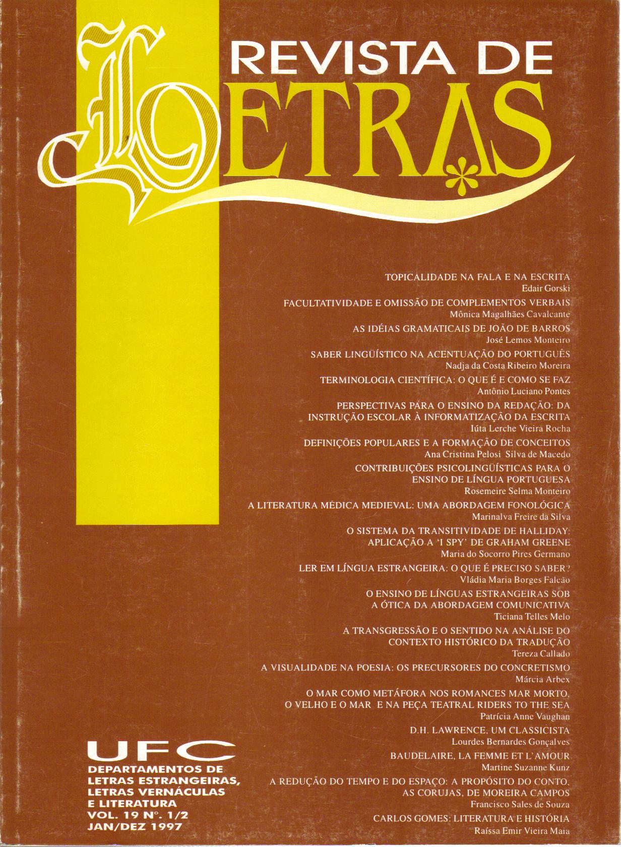 					Ver Vol. 1 Núm. 15 (1993): REVISTA DE LETRAS V. 1/8, N. 15 (1990 a 1993)
				